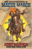 Book cover of The Misadventures of Maude March by Audrey Couloumbis
