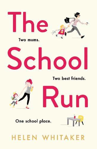 Book cover of The School Run by Helen Whitaker
