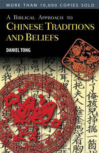 Book cover of A Biblical Approach To Chinese Traditions And Beliefs by Daniel Tong