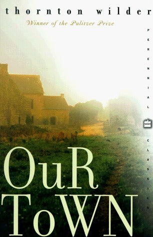 Book cover of Our Town by Thornton Wilder