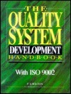 Book cover of Quality System Development Handbook, The: With ISO 9002 by P.S. Wilton
