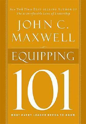 Book cover of Equipping 101 by John C. Maxwell