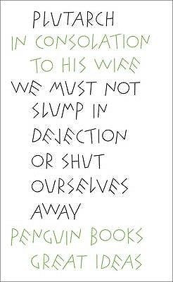 Book cover of In Consolation To His Wife by Plutarch