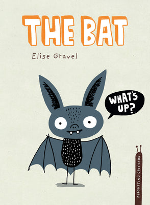 Book cover of The Bat by Elise Gravel