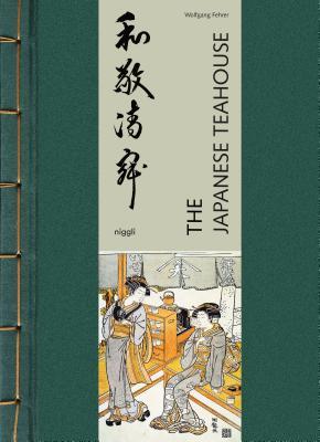 Book cover of The Japanese Teahouse by Wolfgang Fehrer