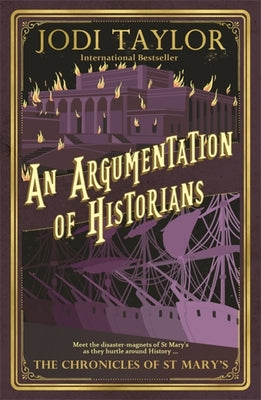 Book cover of An Argumentation Of Historians by Jodi Taylor
