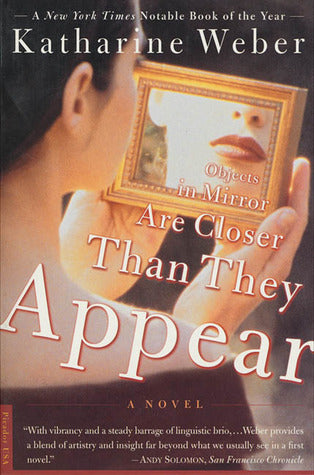 Book cover of Objects In Mirror Are Closer Than They Appear by Katharine Weber