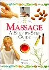 Book cover of Massage: A Step-By-Step Guide by Yvonne Worth