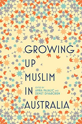 Book cover of Growing Up Muslim in Australia by Amra Pajalic (Ed.), Demet Divaroren (Ed.)