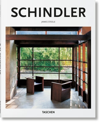 Book cover of R. M. Schindler: 1887-1953, An Exploration Of Space by James M. Steele, Peter G�ssel (Ed.)