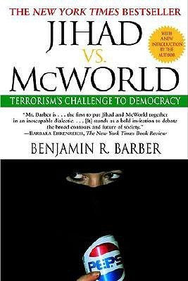 Book cover of Jihad Vs. McWorld by Benjamin R. Barber