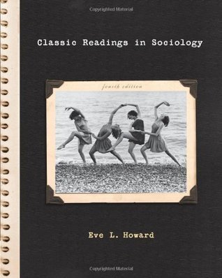 Book cover of Classic Readings in Sociology by Eve L. Howard
