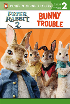 Book cover of Peter Rabbit 2: Bunny Trouble by Puffin Books