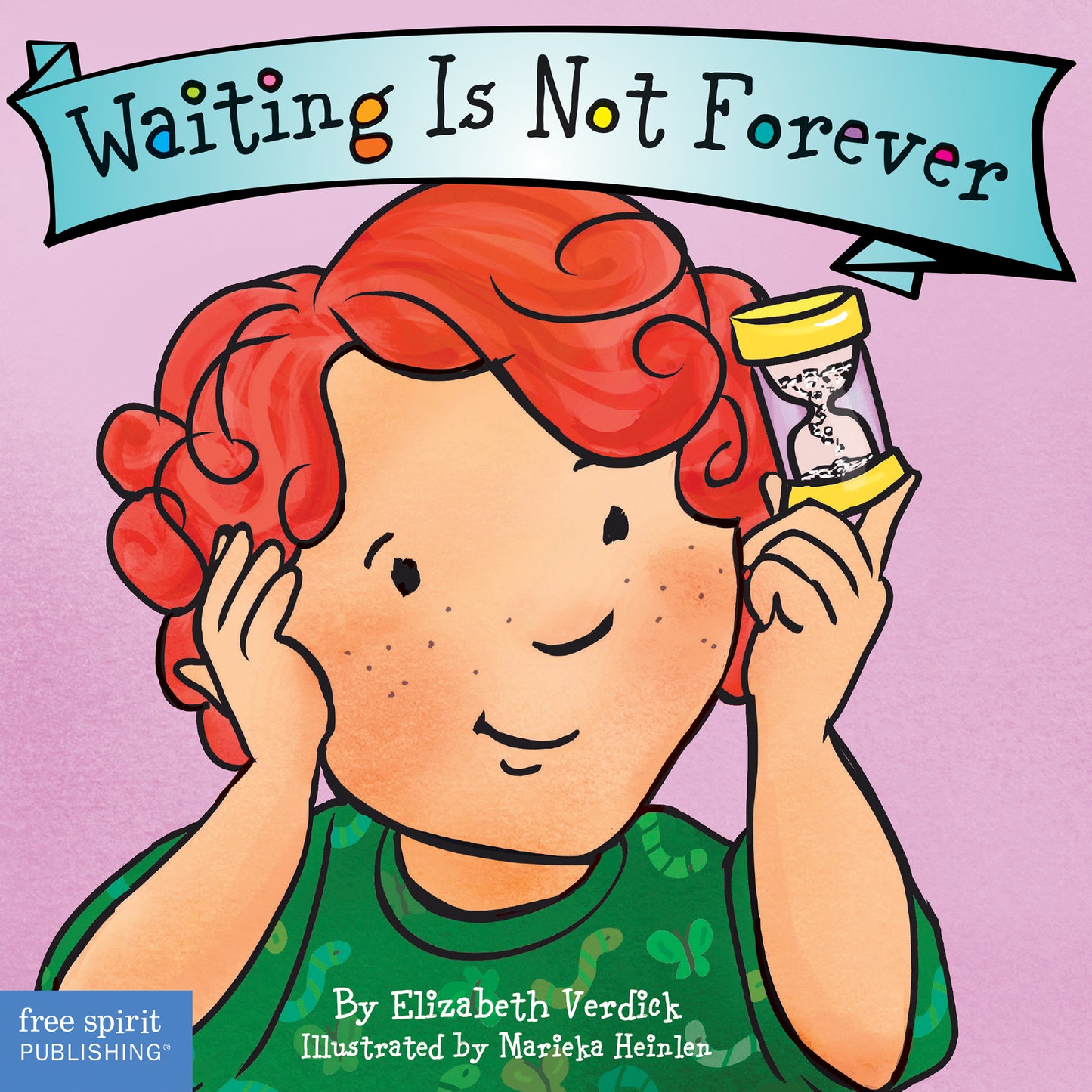Book cover of Waiting Is Not Forever (Ages 0-3) by Elizabeth Verdick, Marieka Heinlen (Illus.)