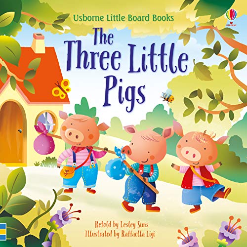Book cover of The Three Little Pigs by Lesley Sims (Retold by), Raffaella Ligi (Illus.)
