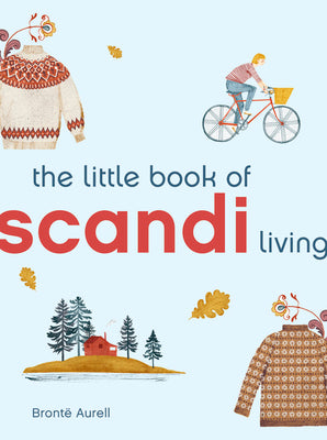 Book cover of The Little Book Of Scandi Living by Brontë Aurell