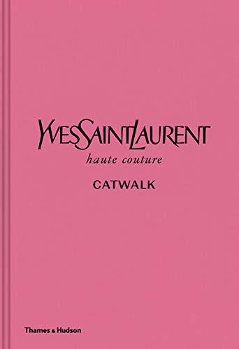 Book cover of Yves Saint Laurent: The Complete Haute Couture Collections 1962-2002 by Suzy Menkes (Introduction), Olivier Flaviano (Essay)