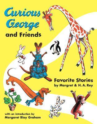 Book cover of Curious George And Friends: Favorite Stories by Margret Rey, H.A. Rey