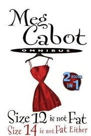 Book cover of Size 12 Is Not Fat / Size 14 Is Not Fat Either by Meg Cabot