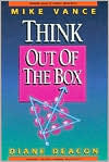 Book cover of Think Out of the Box by Mike Vance, Diane Deacon