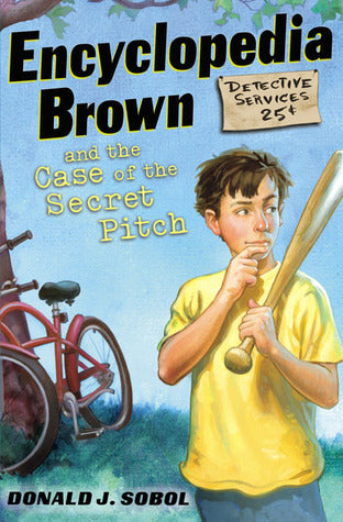 Book cover of Encyclopedia Brown And The Case Of The Secret Pitch by Donald J. Sobol