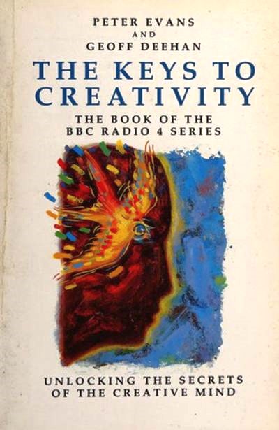 Book cover of The Keys to Creativity by Peter Evans, Geoff Deehan