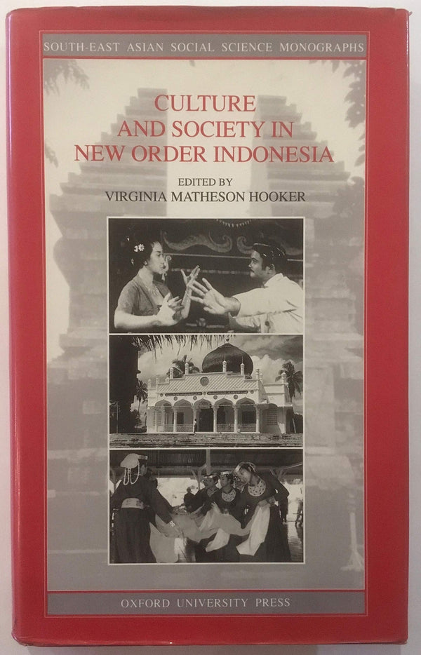 Book cover of Culture And Society In New Order Indonesia by Virginia Matheson Hooker (Ed.)