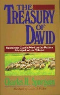 Book cover of The Treasury Of David : Spurgeon's Classic Work On The Psalms, Abridged In One Volume by Charles Haddon Spurgeon, David Otis Fuller