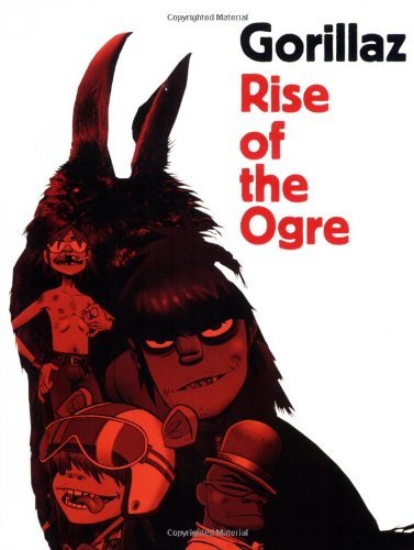 Book cover of Gorillaz: Rise Of The Ogre by Gorillaz