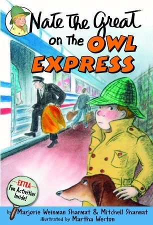 Book cover of Nate The Great On The Owl Express by Marjorie Weinman Sharmat, Mitchell Sharmat, Martha Weston (Illus.)