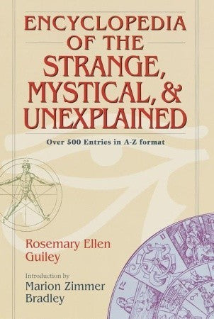 Book cover of Encyclopedia of the Strange, Mystical, and Unexplained by Rosemary Ellen Guiley