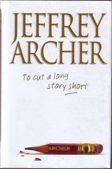 Book cover of To Cut a Long Story Short by Jeffrey Archer
