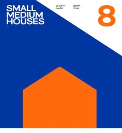 Book cover of Small Medium Houses 8