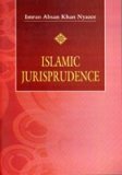 Book cover of Islamic Jurisprudence: Uṣūl Al Fiqh by Imran Ahsan Khan Nyazee
