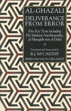 Book cover of Deliverance From Error: Five Key Texts Including His Spiritual Autobiography, Al-Munqidh Min Al-Dalal by Abu Hamid al-Ghazali, R.J. McCarthy (Trans.), Ilse Lichtenstadter (Ed.)