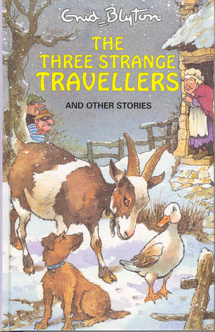 Book cover of The Three Strange Travellers And Other Stories by Enid Blyton