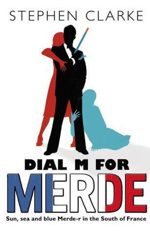 Book cover of Dial M For Merde by Stephen  Clarke