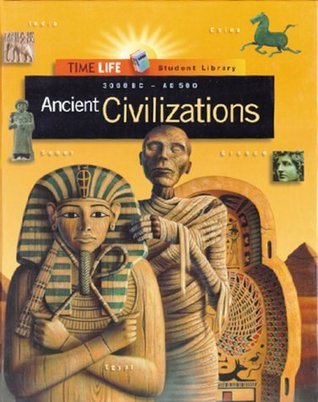 Book cover of Ancient Civilizations: 3000 Bc-Ad 500 by Time-Life Books