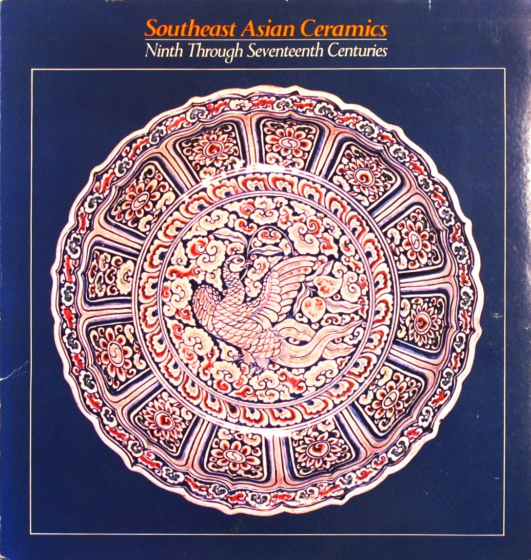 Book cover of Southeast Asian Ceramics: Ninth Through Seventeenth Centuries by Dean F. Frasché