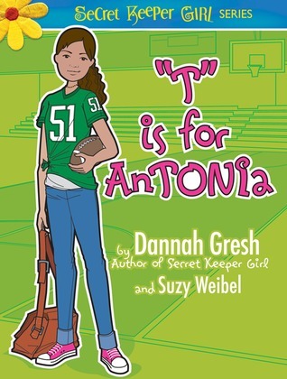 Book cover of T Is for Antonio by Dannah Gresh, Suzy Weibel