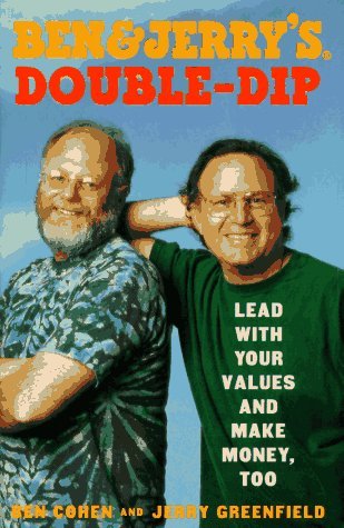 Book cover of Ben & Jerry's Double Dip: Lead With Your Values And Make Money, Too by Ben Cohen