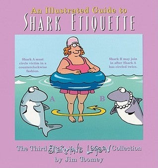 Book cover of An Illustrated Guide To Shark Etiquette: The Third Sherman'S Lagoon Collection by Jim Toomey