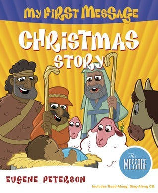 Book cover of My First Message The Christmas Story by Eugene H. Peterson (Trans.)