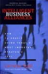 Book cover of Intelligent Business Alliances: How To Profit Using Today'S Most Important Strategic Tool by Larraine D. Segil
