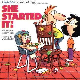 Book cover of She Started It!: A Baby Blues Cartoon Collection by Rick Kirkman, Jerry Scott