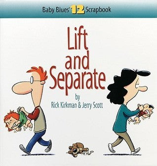 Book cover of Lift And Separate by Jerry Scott, Rick Kirkman