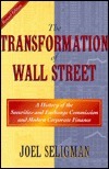 Book cover of The Transformation of Wall Street: A History of the Securities and Exchange Commission and Modern Corporate Finance by Joel Seligman