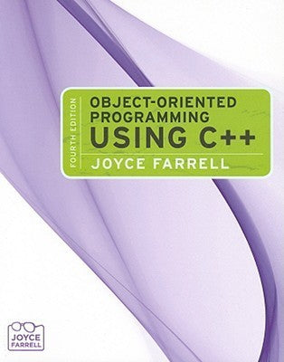 Book cover of Object-Oriented Programming Using C++ by Joyce Farrell