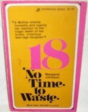 Book cover of 18, No Time to Waste by Margaret Johnson