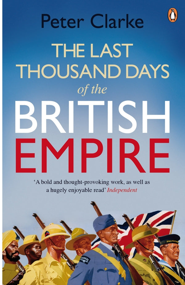 Book cover of The Last Thousand Days Of The British Empire by P.F. Clarke